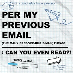 2025 TF Publishing Per My Previous Email 12" x 12" Monthly Wall Calendar (25-1134)