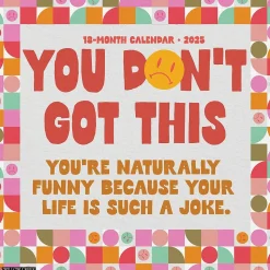 2025 Willow Creek You Don't Got This 12" x 12" Monthly Wall Calendar (45565)