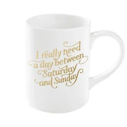Fringe Studio "I really need a day between Saturday & Sunday" Ceramic Coffee Mug, 12 oz., White/Gold (421011)